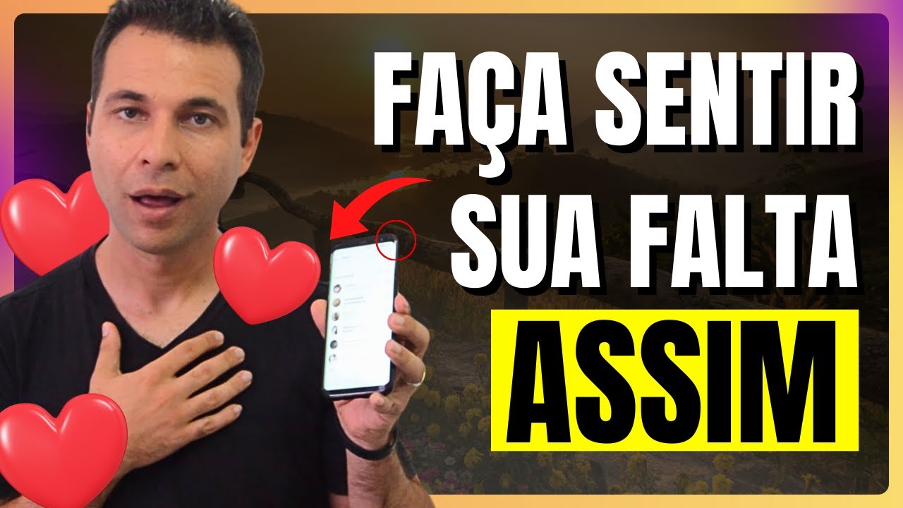 Faça QUALQUER Pessoa Sentir Sua Falta - 7 Gatilhos Psicológicos Que Funcionam