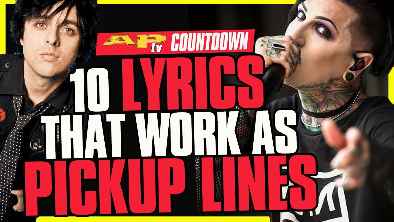 10 Lyrics That Work As Pickup Lines–From Motionless In White To Green Day -  Youtube