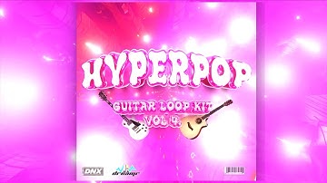 FREE Hyperpop Guitar Loop Kit "Hyperpop Guitar Loop Kit Vol 4" - Midwxst, Glaive, Ericdoa