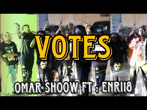 Omar Shoow Votes Ft Enri18 Official Music Video 