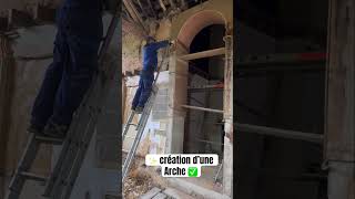 ✨ Création d’une arche ✅rénovation craft masonry home work craftsman