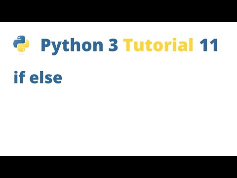 Python 3 Tutorial 11 - if else