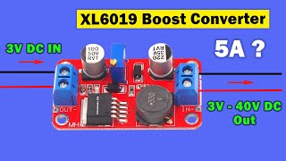 Review of XL6019 step up Boost converter, Step up voltage adjustable converter