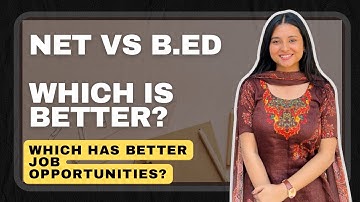 NET or B.ed ? Which one is better | Difference between both | How to choose🤔