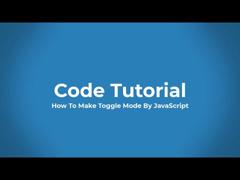 How To Make Toggle Mode By JavaScript