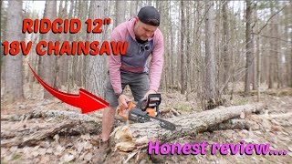 RIDGID 12" 18V brushless chainsaw, HONEST REVIEW