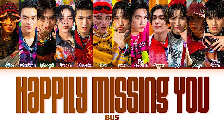 【BUS】Happily Missing You (สุขสันต์วันคิดถึง)