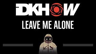 I DONT KNOW HOW BUT THEY FOUND ME • Leave Me Alone (CC) 🎤 [Karaoke] [Instrumental Lyrics]