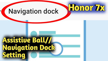 Honor 7X Assistive Ball & Navigation Dock Enable Setting