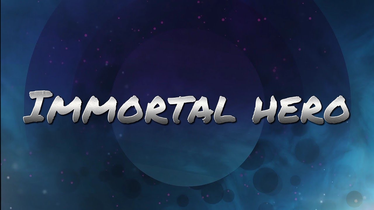 Immortal Hero Lyrics | Mobile Legends M2 World Championship Song