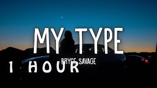 [1 HOUR 🕐 ] Bryce Savage - My Type Little Attitude (Lyrics)