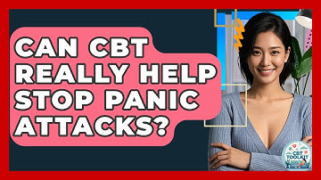 Can CBT Really Help Stop Panic Attacks? - CBT Toolkit