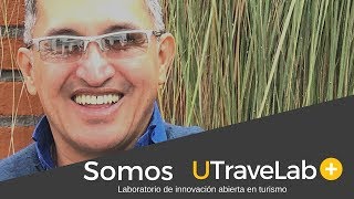 Innovacion en turismo - Wilson Agudelo Arévalo impacto de UTravel Lab