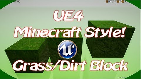 DPTV UE4 Minecraft Style Tutorial 1 (Grass/Dirt Block Material)