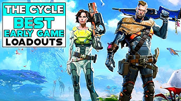 THE CYCLE FRONTIER BEST EARLY GAME LOADOUTS