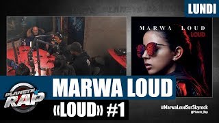 Planète Rap  Marwa Loud 'Loud' #Lundi
