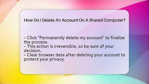 How Do I Delete An Account On A Shared Computer? - Everyday-Networking