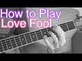 How to Play Love Fool - Acoustic Cardigans