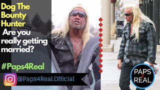 Dog The Bounty Hunter!  Are you really getting married?