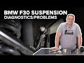 BMW F30 Suspension Diagnostic & Maintenance Guide (Struts, Bushings, Control Arms, & More)