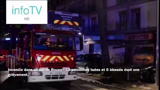 Edition spéciale : Incendie dans un bar de Rouen