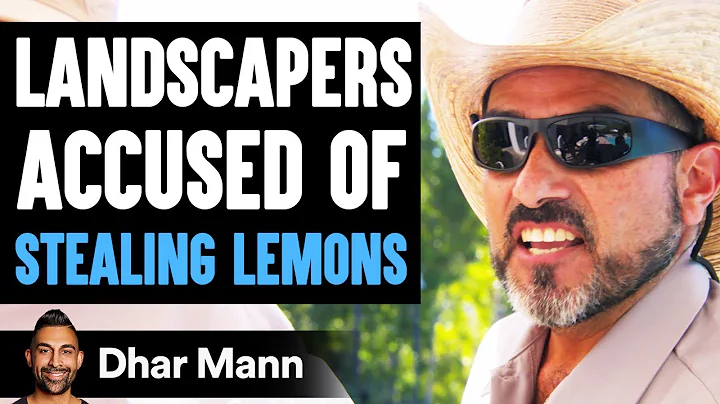 Landscapers ACCUSED OF STEALING Lemons, What Happens Is Shocking | Dhar Mann