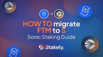 How to migrate FTM to S and stake with Stakely | Sonic Staking Tutorial