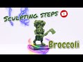 Sculpting steps of a weird broccoli miniature