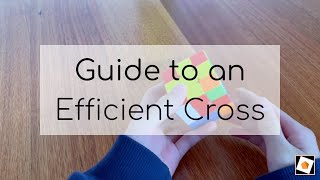 Guide to an Efficient Cross for 3x3 CFOP Method