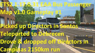 ETS2 1.17.0.31 EAA Bus Passenger Map v1.0 Gameplay #1 2150km run