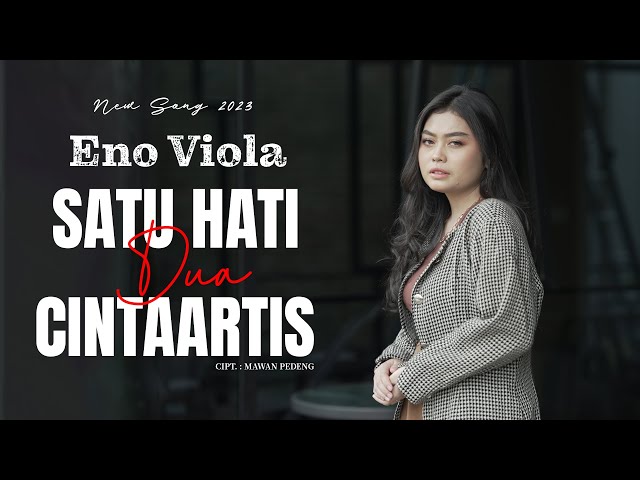 SATU HATI DUA CINTAARTIS - ENO VIOLA [ NEW SONG 2023] class=