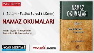 Seyyid Ali Küçüködük | Namaz Okumaları | Fatiha Suresi - 1.Kısım | Sesli Kitap