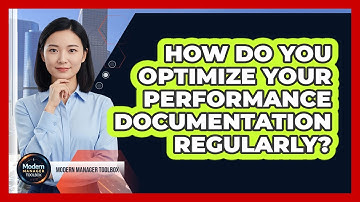How Do You Optimize Your Performance Documentation Regularly?
