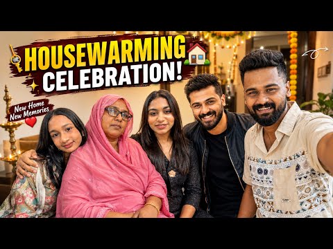 New Home π Housewarming Celebration With FAMILY π