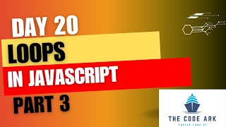 Full Stack Web Development-Day20 -Loops in JavaScript Part III