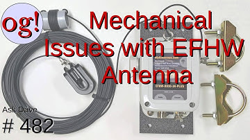 Mechanical Issues with EFHW Antenna (#482)