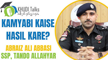 Kamyabi Kaise Hasil Kare? || SSP || Abraiz Ali Abbasi || Khudi Talks