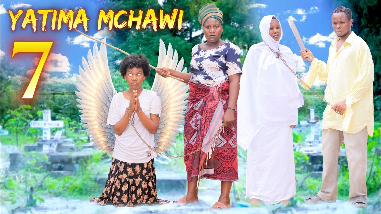 YATIMA MCHAWI Full Episode 7 ...............#MAMA WA KAMBO #HUYU NI NANI?#MTOTO YATIMA #MTOTO MCHAWI
