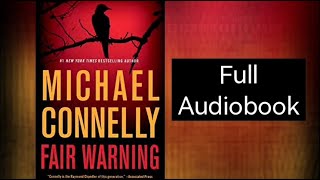 Fair Warning by Michael Connelly | Mystery Thriller Crime Suspense Murder Psychological Audiobook
