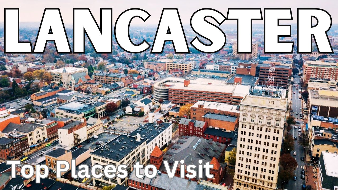 10 Best Things to do in Lancaster - YouTube