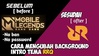 Cara merubah background intro Mobile Legends jadi tema RRQ HOSHI