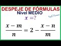 Despeje de Fórmulas y ecuaciones Nivel medio - paso a paso y detallado | 5 Ejercicios