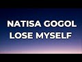 Natisa gogol  lose myself lyrics