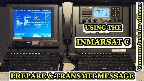 Prepare & transmit the message using the INMARSAT_C system/ Common task for officers