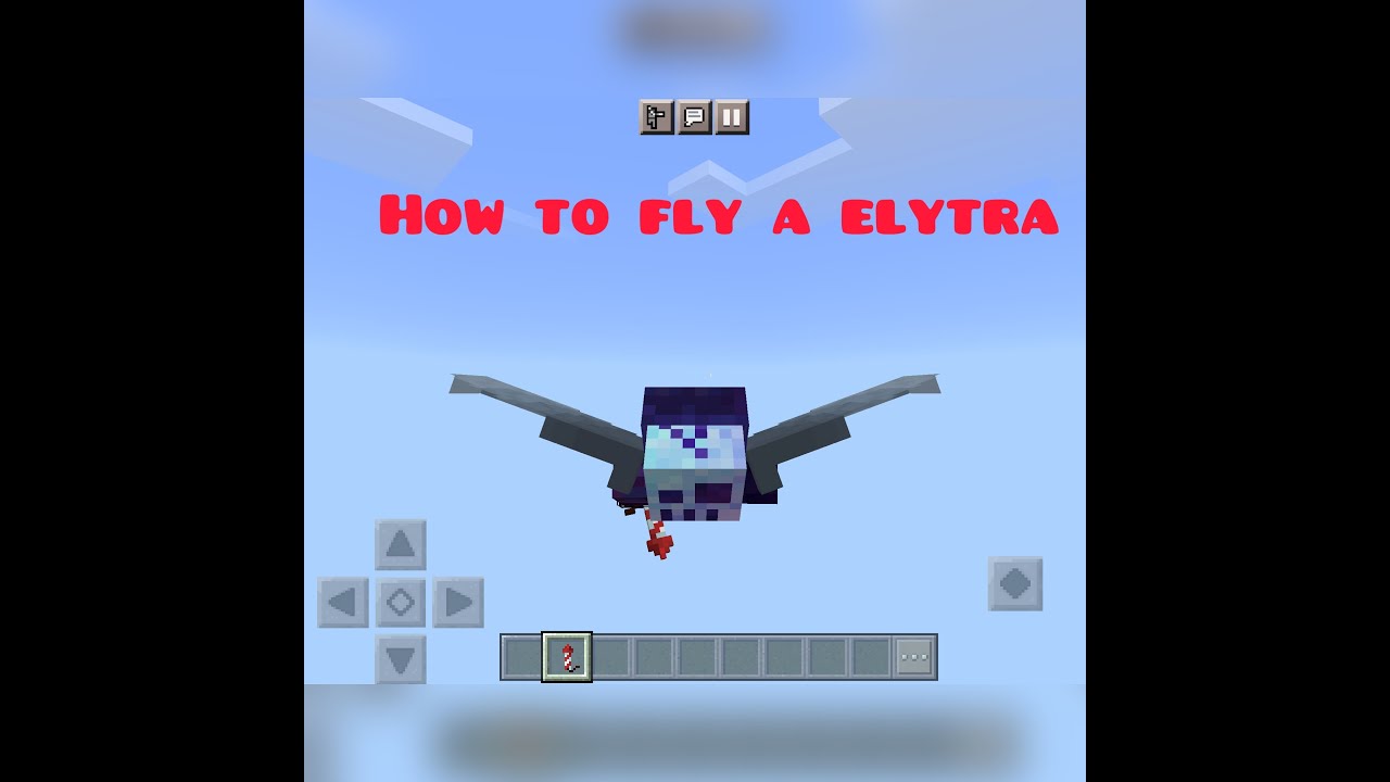 How to fly a elytra in MINECRAFT on a iPad