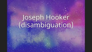 Joseph Hooker (disambiguation)