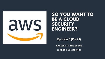 Cloud Security Engineering with AWS for Beginners (SecOps vs SecEng) | Episode 3 Part 1
