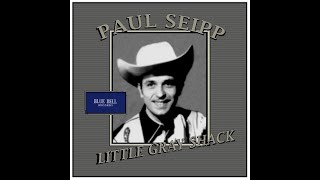 Video thumbnail of "Paul Seipp - Little Gray Shack (1958)"
