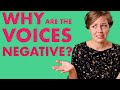 Why Are the Voices Negative?