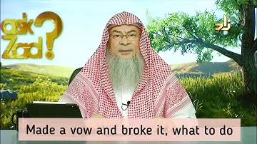 Made a Vow to Allah and broke it, what to do? - Assim al hakeem